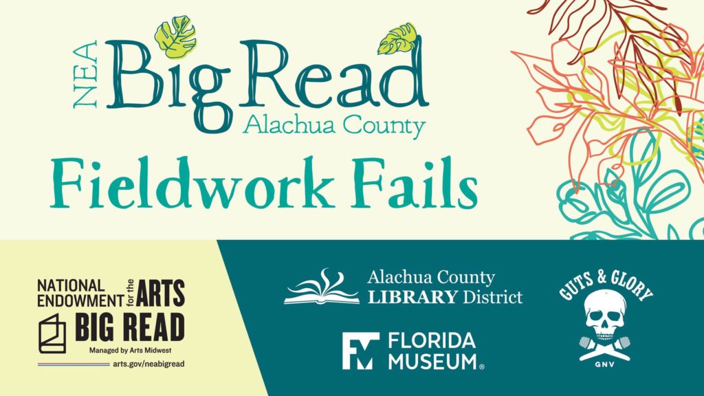 NEA Big Read Alachua County Fieldwork Fails